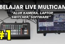 1. Belajar Live Streaming Multicam Pake Video Switcher – Skema Kamera, Switcher, Multiview, Laptop