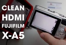Tutorial Clean HDMI Kamera Mirrorless Fujifilm X-A5