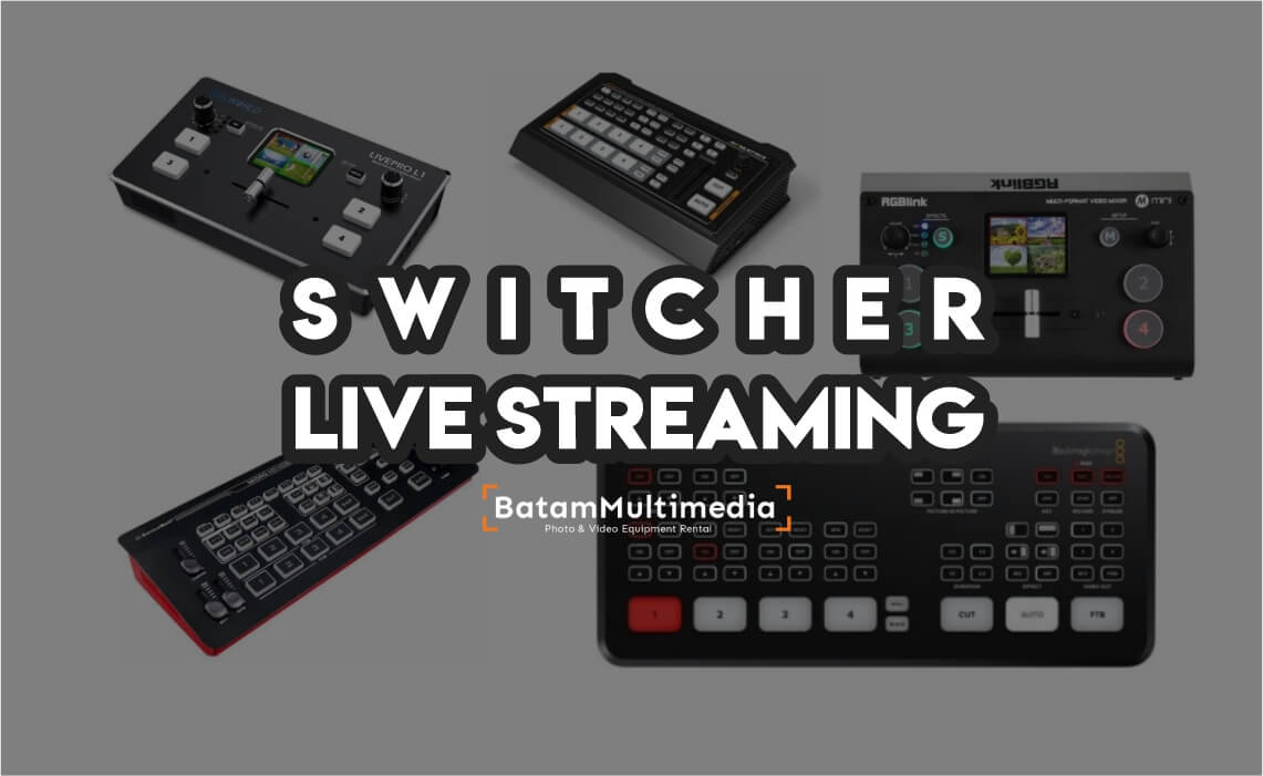 Rekomendasi Switcher Mixer Video Live Streaming