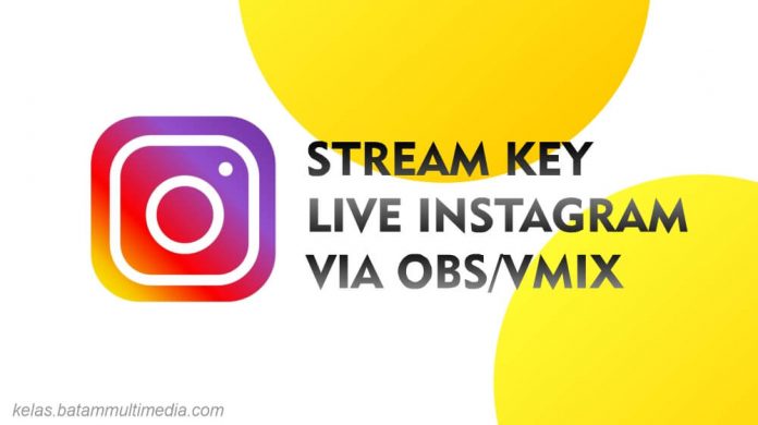 Cara Mendapatkan Stream Key Instagram