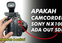 Apakah Sony NX100 Ada SDI Output Nya?? Ini Penjelasannya Apakah Kamera NX100 Ada SDI Output - Mengatasi SDI Output NX100 Tidak Berfungsi