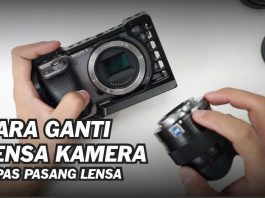 Tutorial Ganti Lensa Kamera Mirrorless Sony A6000