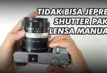 Setting Kamera Sony A6000 Untuk Pake Lensa Manual Fokus Mengatasi Kamera Sony Tidak Bisa Jepret Foto