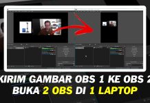 Cara Kirim Tampilan OBS 1 ke OBS 2 Jika Buka 2 OBS di 1 Laptop Kirim Tampilan OBS ke OBS Lain