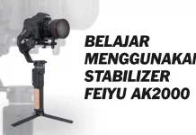Panduan Pemula Stabilizer Video Feiyu AK2000 – Pemula Wajib Nonton Ini Cara Menggunakan Stabilizer Feiyu AK2000C - Batam Kamera