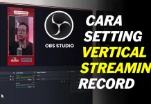 Cara Setting Live Streaming Vertical Mode OBS Studio